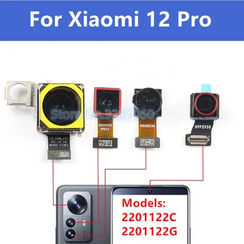 Оригинал Для Xiaomi 12 Pro Задняя Камера Заднего Вида Большой Основной Модуль Широкоугольной Фронтальной Камеры Сверхширокая Макросъемка Замена Гибкого Кабеля