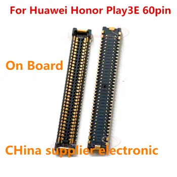 10шт-100шт Для Huawei Honor Play3E Версия Play 3E 1 показывает разъем seat FPC на материнской плате Flex 60pin